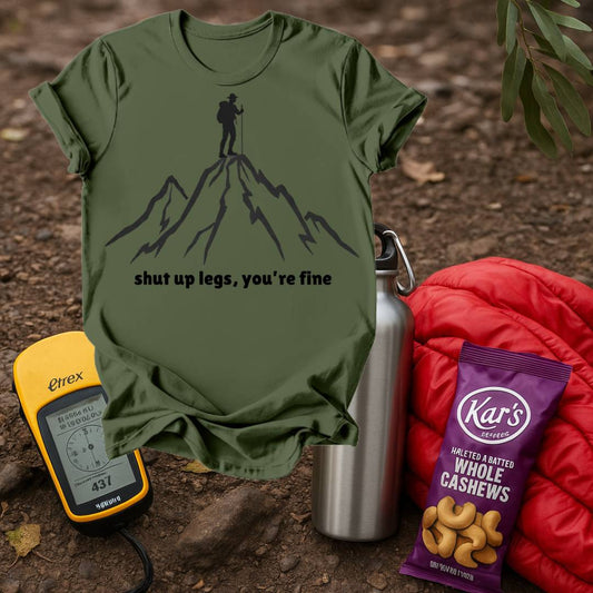 Shut Up Legs T shirt