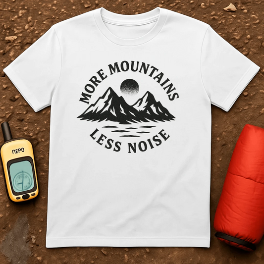 More Mountains T-Shirt