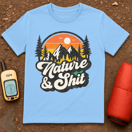 Nature and Shit T-Shirt