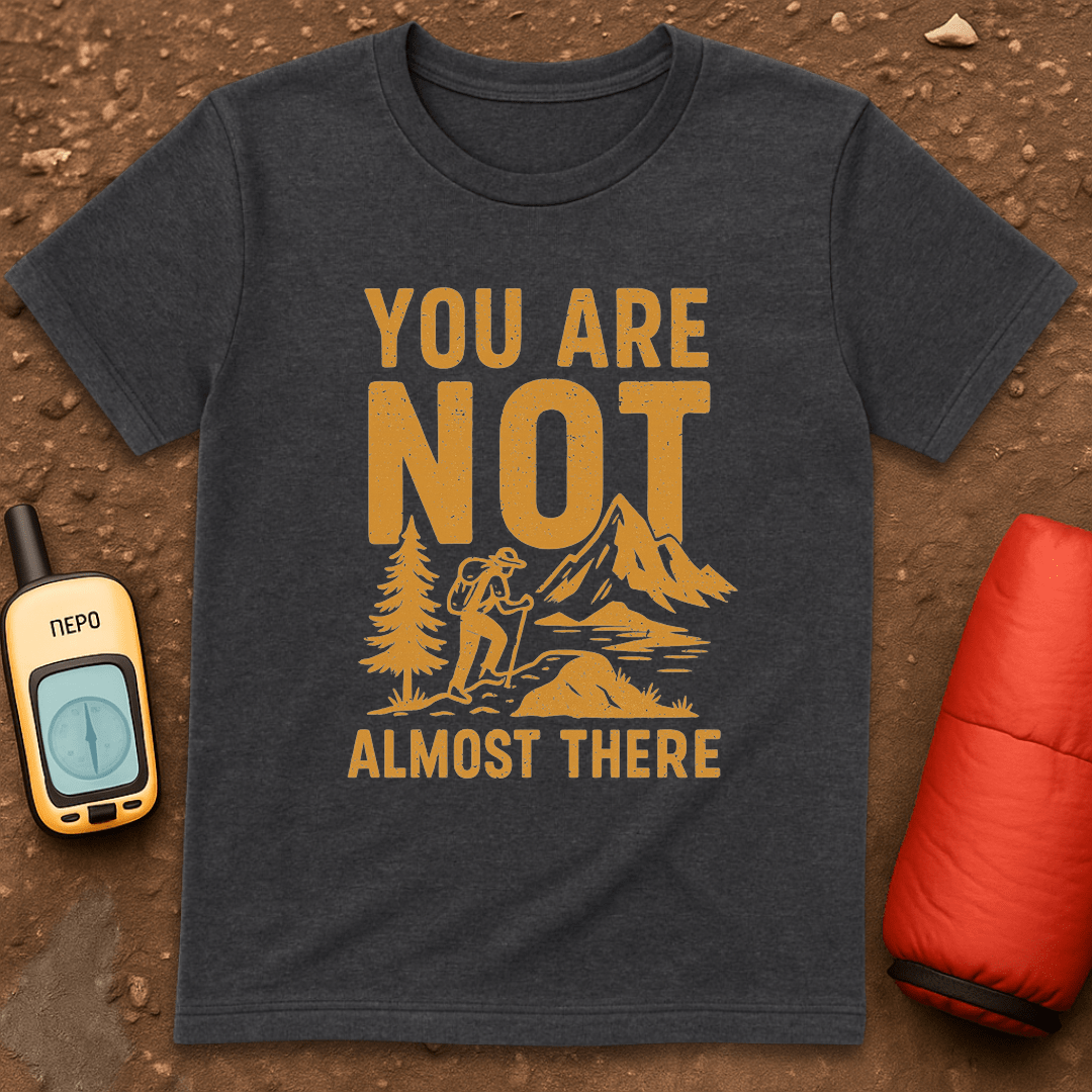 Not Almost T shirt
