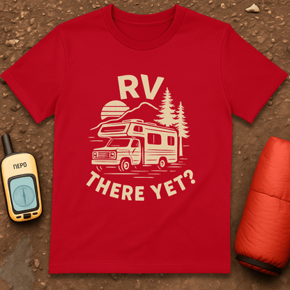 RV There? T-Shirt
