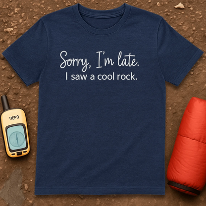 Sorry I'm Late T-Shirt