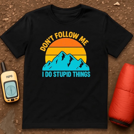 Stupid Things T-Shirt