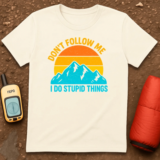 Stupid Things T-Shirt